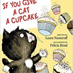 If You Give a Cat a Cupcake